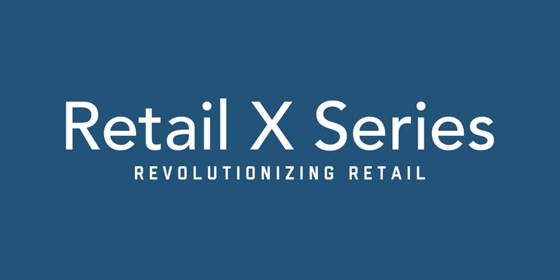 Retail X Series What Retailers Look for from Startups