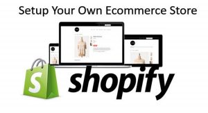 How to create an e-commerce website using Shopify platform