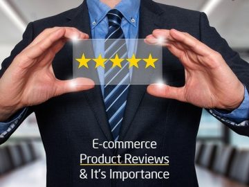 The importance of e-commerce reviews