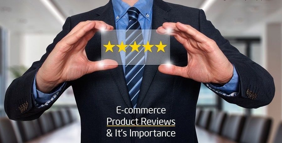 The importance of e-commerce reviews